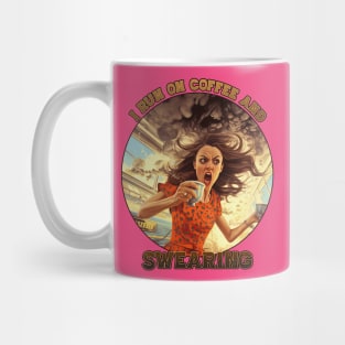 I run on Coffee and Swearing Mug